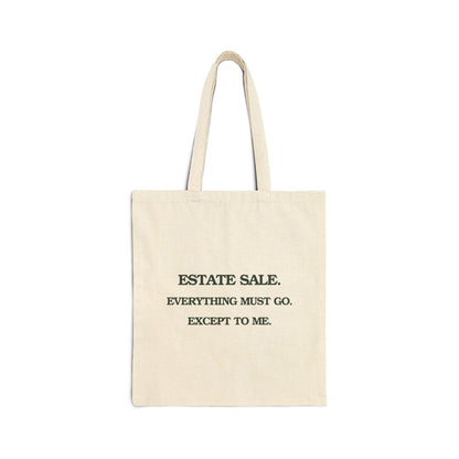 ESTATE SALE.  EVERYTHING MUST GO.   EXCEPT TO ME