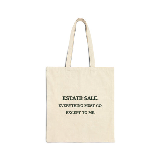 ESTATE SALE.  EVERYTHING MUST GO.   EXCEPT TO ME