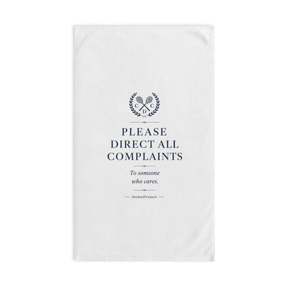 PLEASE DIRECT ALL COMPLAINTS TO SOMEONE WHO CARES HAND TOWEL