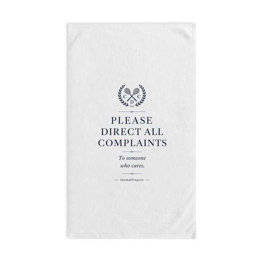 PLEASE DIRECT ALL COMPLAINTS TO SOMEONE WHO CARES HAND TOWEL