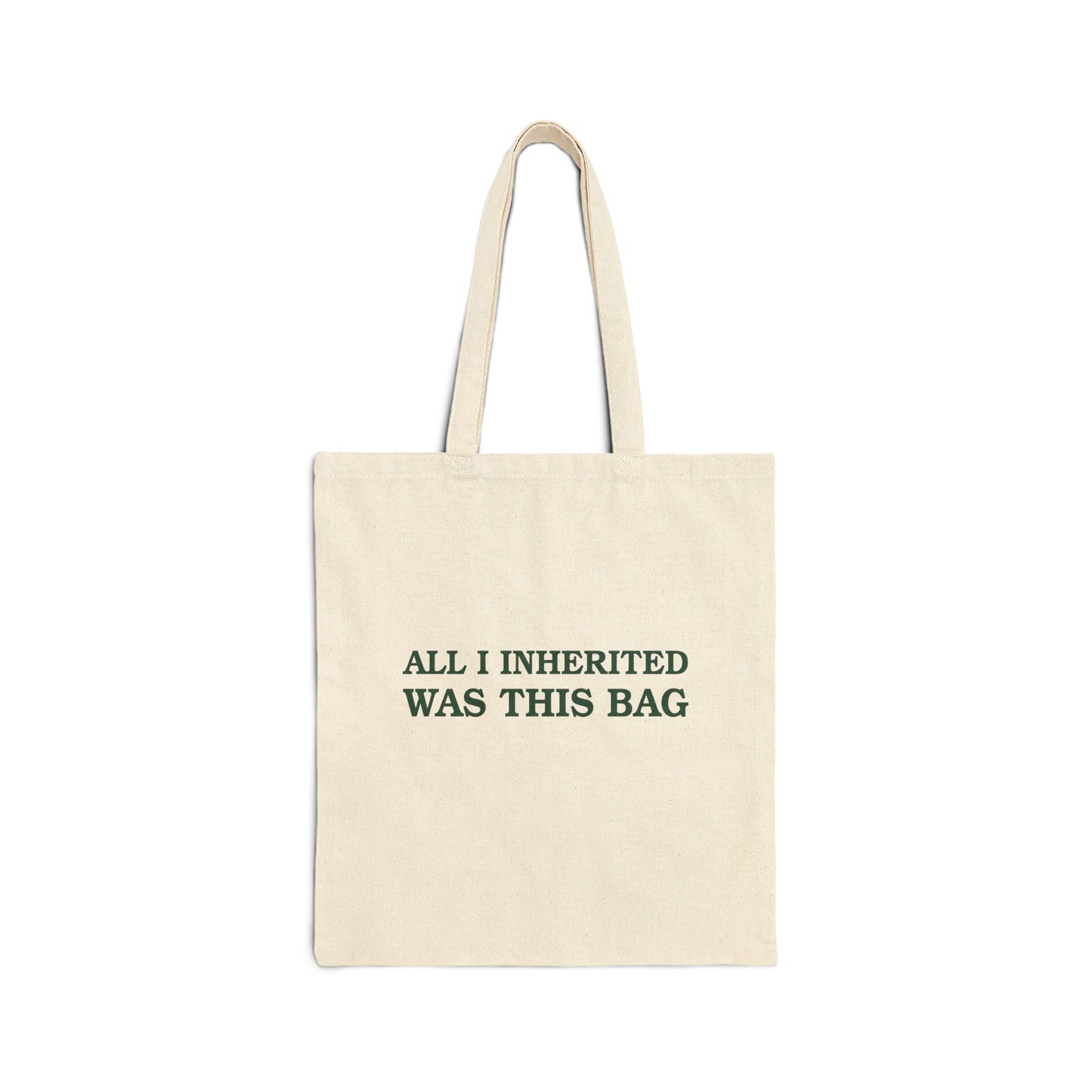 ALL I INHERITED WAS THIS BAG