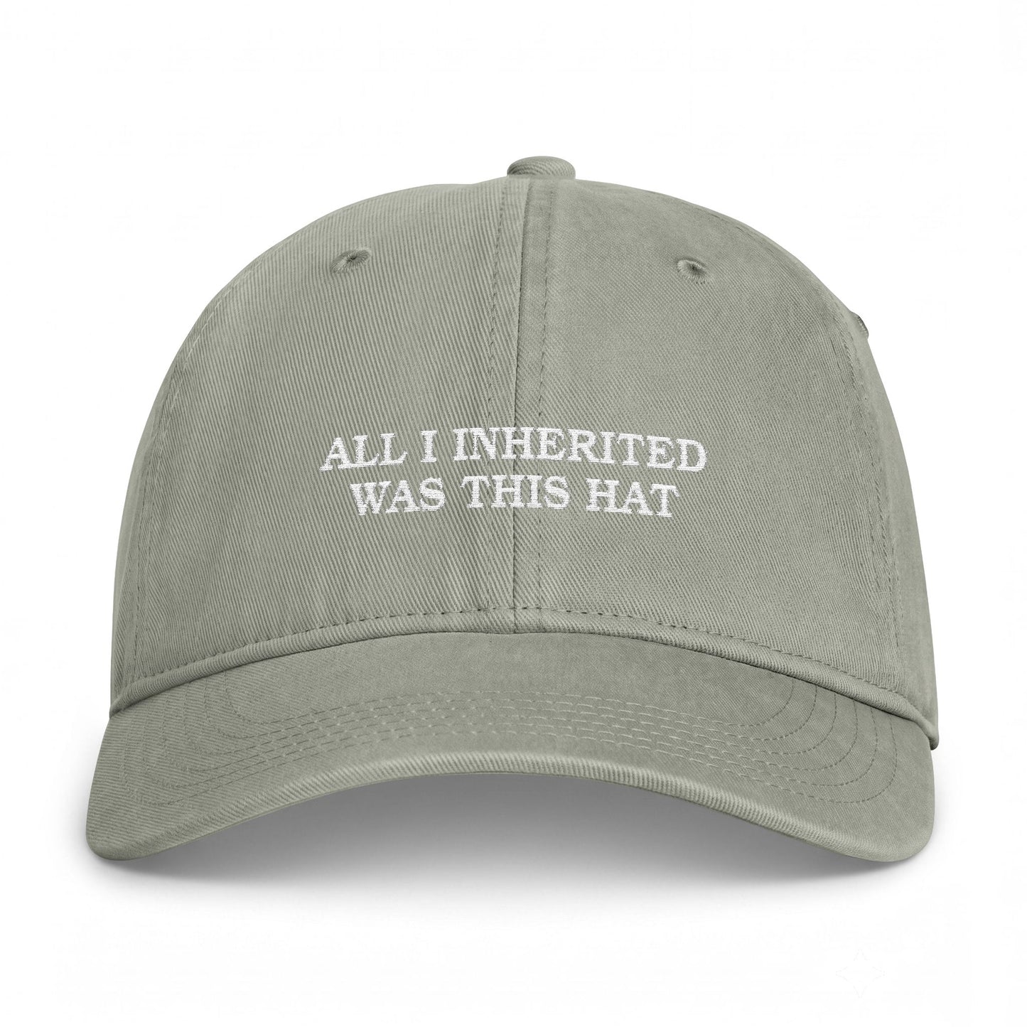 ALL I INHERITED WAS THIS HAT