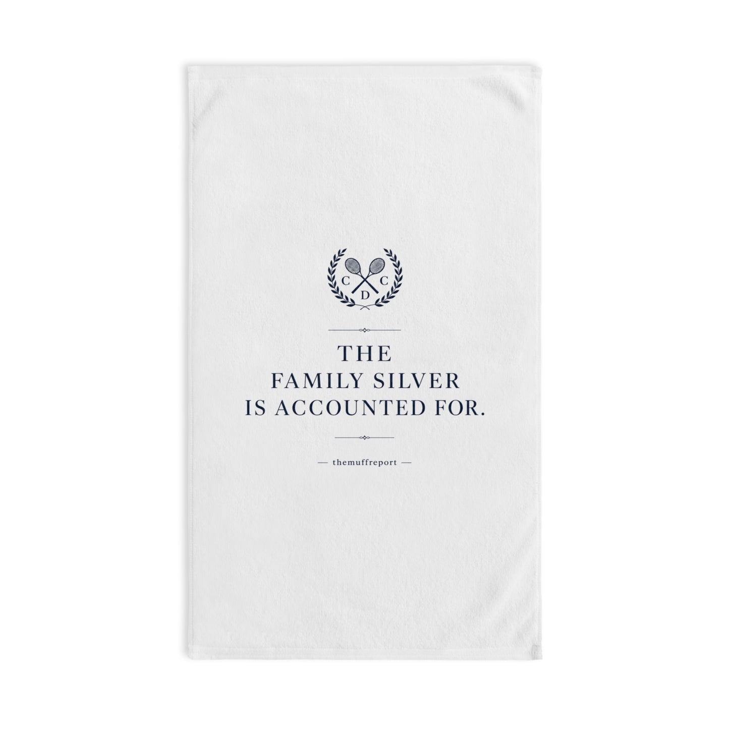 THE FAMILY SILVER HAS BEEN ACCOUNTED FOR HAND TOWEL