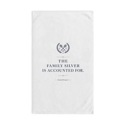 THE FAMILY SILVER HAS BEEN ACCOUNTED FOR HAND TOWEL